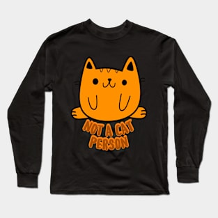 Not a cat person, but I love cat Long Sleeve T-Shirt